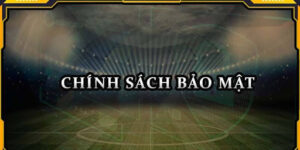 Chinh Sach Bao Mat 1 Đôi điều về chính sách bảo mật Bóng đá